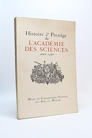 Histoire et prestige de l'Académie des sciences 1666-1966