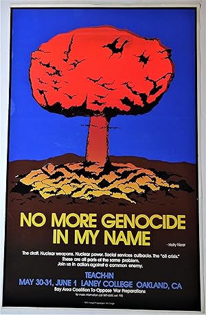 (Silkscreen Anti-Nuclear Poster) No More Genocide In My Name