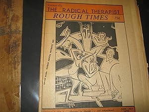 Rough Times Formerly The Radical Therapist Volume 3, No. 6 June-July 1973 Therapy Is Change .Not ...