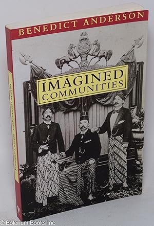 Imagined communities: Reflections on the origin and spread of nationalism. Revised edition