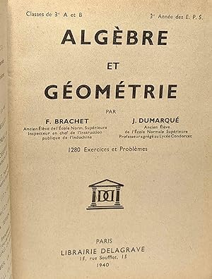 Algèbre et géométrie - classes de 3e A et B 3e année des E.P.S. --- 1280 exercices et problèmes