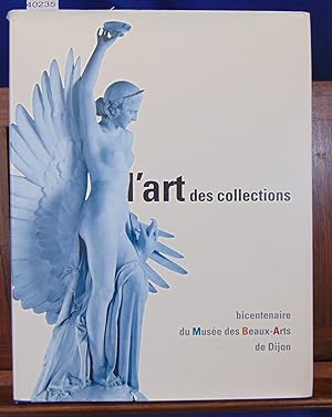 L'art des collections, bicentenaire du musée des beaux-arts de Dijon