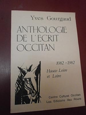 Anthologie de l'écrit occitan. ( 1082/1982) Haute-Loire Loire.