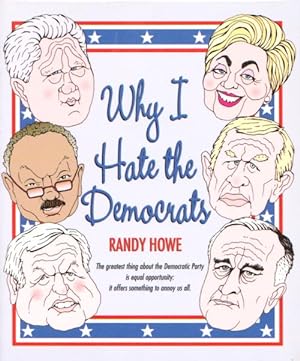 WHY I HATE THE DEMOCRATS