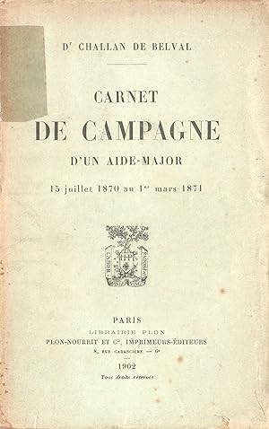 Carnet de Campagne d'un Aide-Major. 15 juillet 1870 au 1er mars 1871