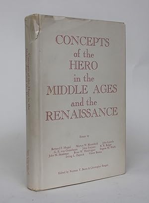 Concepts of The Hero in The Middle Ages and the Renaissance: Papers of the Fourth and Fifth Annua...