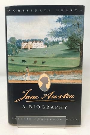 Obstinate Heart: Jane Austen - A Biography