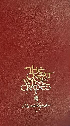 The Great Wine Grapes and The Wines They Make