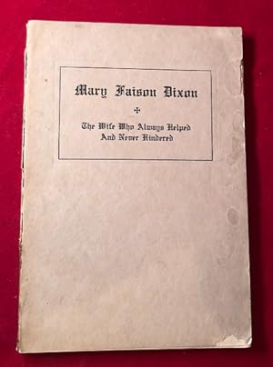 The Memorial of Mary Faison Dixon; Who Entered the Glory from Kuling, Chian / August 6, 1922