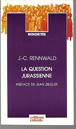 La question jurassienne (Minorités) (French Edition)