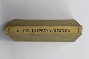 The Conquest of Siberia : An Epic of Human Passions