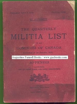 The Quarterly Militia List of the Dominion of Canada (Corrected to 1st January, 1916) and Appendi...