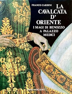 La Cavalcata d'Oriente: i Magi di Benozzo a Palazzo Medici