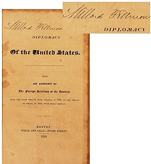 THE DIPLOMACY OF THE UNITED STATES. BEING AN ACCOUNT OF THE FOREIGN RELATIONS OF THE COUNTRY, FRO...
