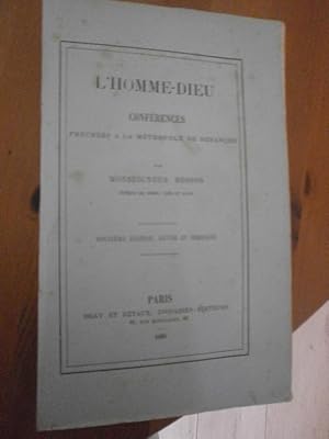 L'Homme-Dieu. Conférences prêchées dans l'église métropolitaine de Besançon.