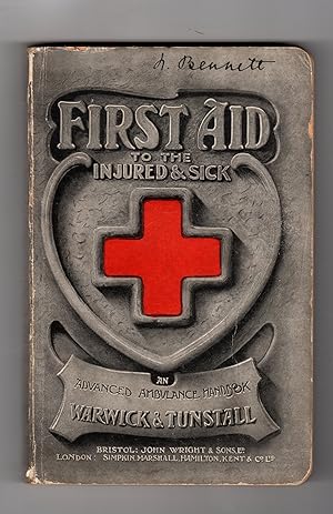 FIRST AID TO THE INJURED AND SICK. AN ADVANCED AMBULANCE HANDBOOK