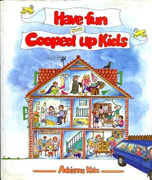 Have Fun with Cooped Up Kids