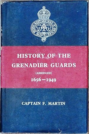 History of the Grenadier Guards (Abridged) 1656-1949