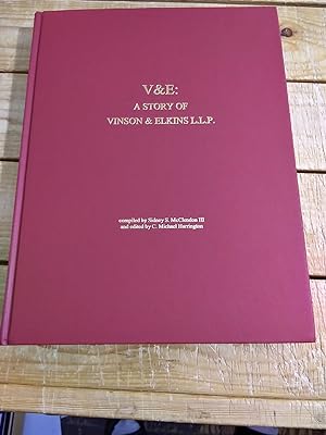 V&E: A Story of Vinson & Elkins L.L.P.