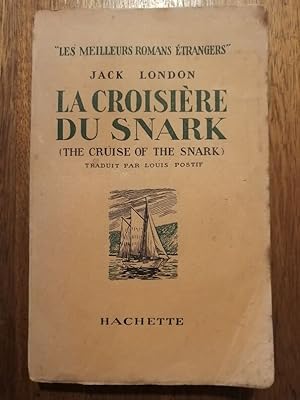 La croisière du Snark 1936 - LONDON Jack alias CHANEY John Griffith - Voile Bateau Navigation Pac...