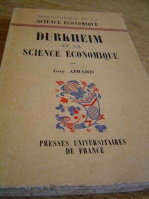 Durkheim et la science économique. L'apport de sa sociologie à la théorie économique moderne