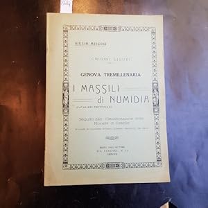 Origini liguri. Genova tremillenaria. I Massili di Numidia (Cavalieri Nettuniani). Seguito alla: ...