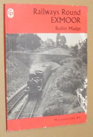 Railways Round Exmoor (Microstudy D2)