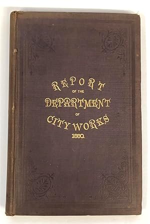 Annual Report of the Department of City Works made to the Common Council of the City of Brooklyn,...