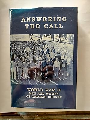Answering the Call: World War II Men and Women of Thomas County: Georgia National Guard Company I...