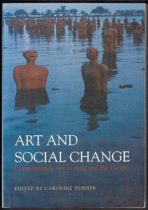 Art and Social Change: Contemporary Art in Asia and the Pacific