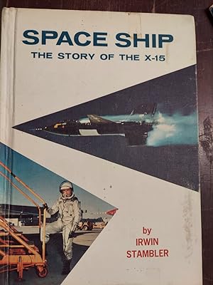 Space Ship: The Story of the X-15