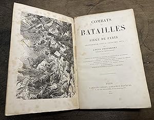 Combats et Batailles du Siège de Paris. Septembre 1870 à janvier 1871.