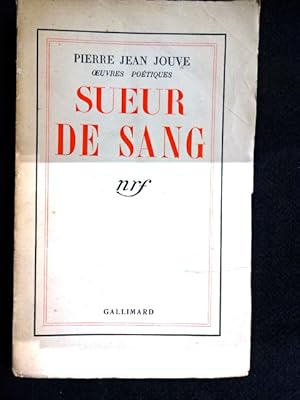 Sueur de Sang - oeuvres poétiques -