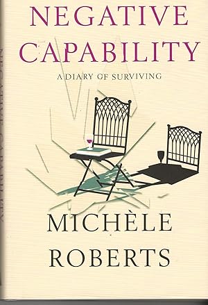 Negative Capability: A Diary of Surviving.