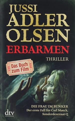 Erbarmen - Der erste Fall für Carl Mørck, Sonderdezernat Q : Thriller.