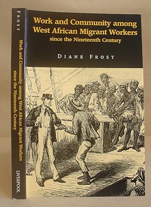 Work And Community Among West African Migrant Workers Since The Nineteenth Century