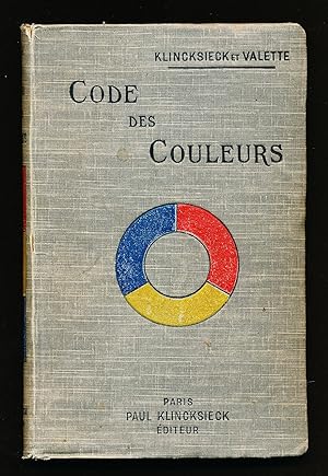 Code des Couleurs: a l'usage des Naturalistes, Artistes, Commercants et Industriels