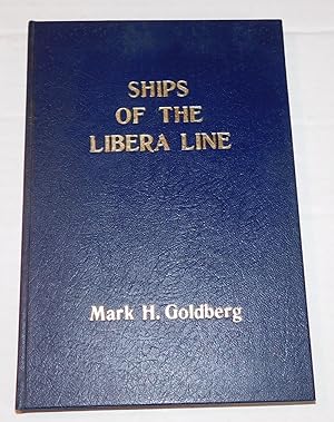 SHIPS OF THE LIBERA LINE. Foreword by Frank O. Braynard.