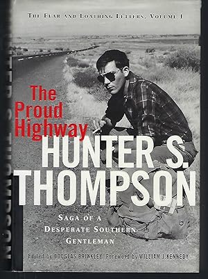 The Proud Highway: Saga of a Desperate Southern Gentleman (Fear and Loathing Letters) (Vol 1)