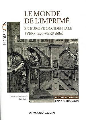 le monde de l'imprimé en Europe occidentale (vers 1470-vers 1680) ; Capes-Agrég histoire-géographie