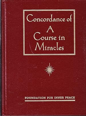 Concordance of a Course in Miracles: A Complete Index