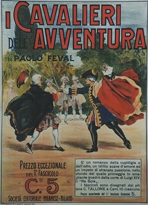 "I CAVALIERI DELL' AVVENTURA de Paul FEVAL" Affiche originale italienne entoilée 1913