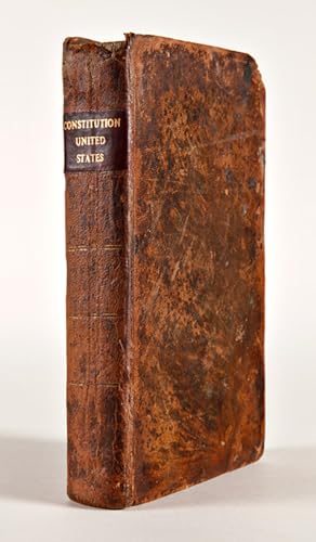 CONSTITUTIONAL LAW: COMPRISING THE DECLARATION OF INDEPENDENCE; THE ARTICLES OF CONFEDERATION; TH...