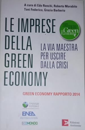 Le imprese della green economy : la via maestra per uscire dalla crisi
