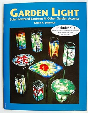 Garden Light : Solar Powered Lanterns and Other Garden Accents (CD Included), Signed