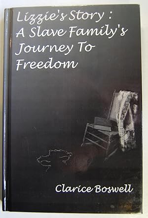 Lizzie's Story: A Slave Family's Journey to Freedom, Signed