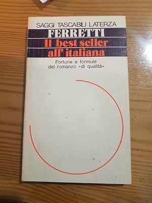 IL BEST SELLER ALL'ITALIANA FORTUNE E FORMULE DEL ROMANZO DI QUALITA,