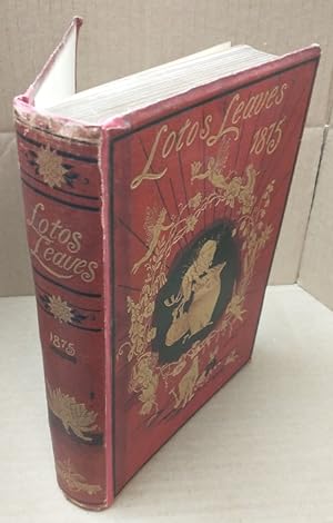 LOTOS LEAVES: STORIES, ESSAYS, AND POEMS 1875