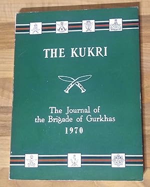 The Kukri. The Journal of The Brigade of Gurkhas. No. 22 August 1970