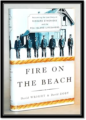 Fire on the Beach: Recovering the Lost Story of Richard Etheridge and the Pea Island Lifesavers [...